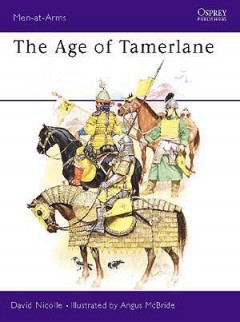 "The Age of Tamerlane" von Nicolle, David