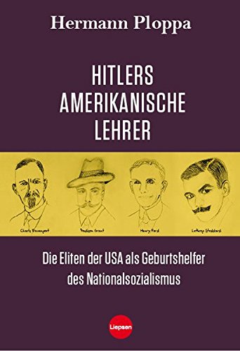 "Hitlers Amerikanische Lehrer" von Ploppa, Hermann