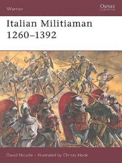 "Italian Militiaman 1260-1392"  von Nicolle, David